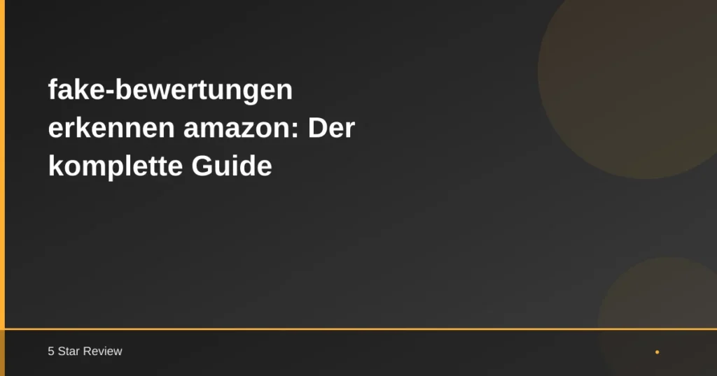 Fake-Bewertungen Erkennen Amazon