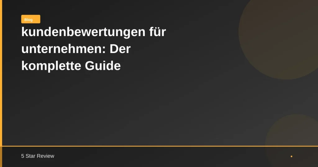 Kundenbewertungen für Unternehmen