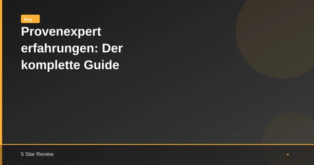Provenexpert Erfahrungen