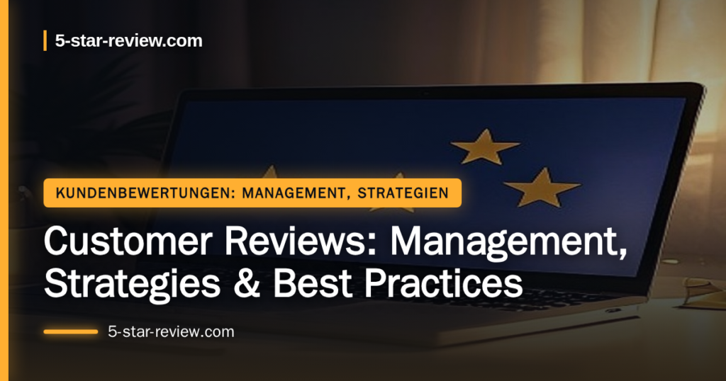 Beitragsbild: Customer Reviews: Management, Strategies & Best Practices