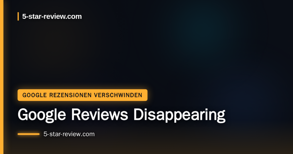 Beitragsbild: Google Reviews Disappearing
