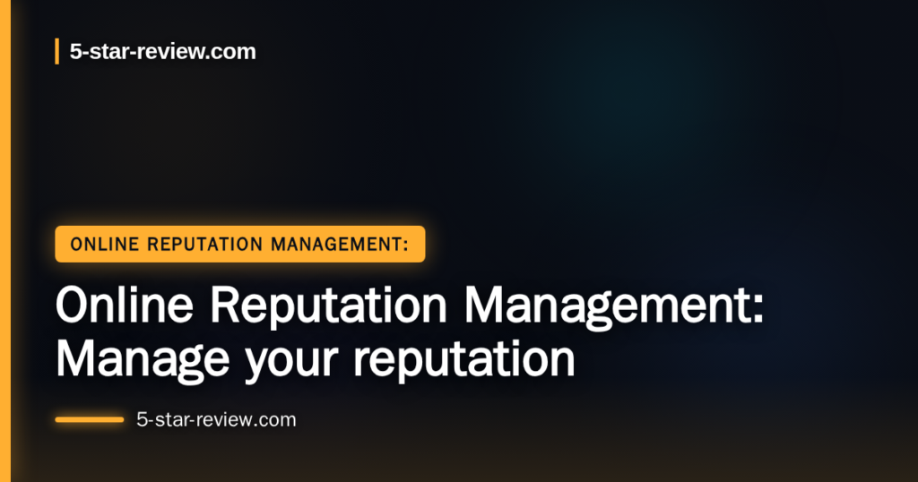 Beitragsbild: Online Reputation Management: Manage your reputation